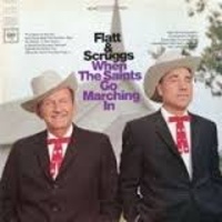 Lester Flatt and Earl Scruggs - When The Saints Go Marching In